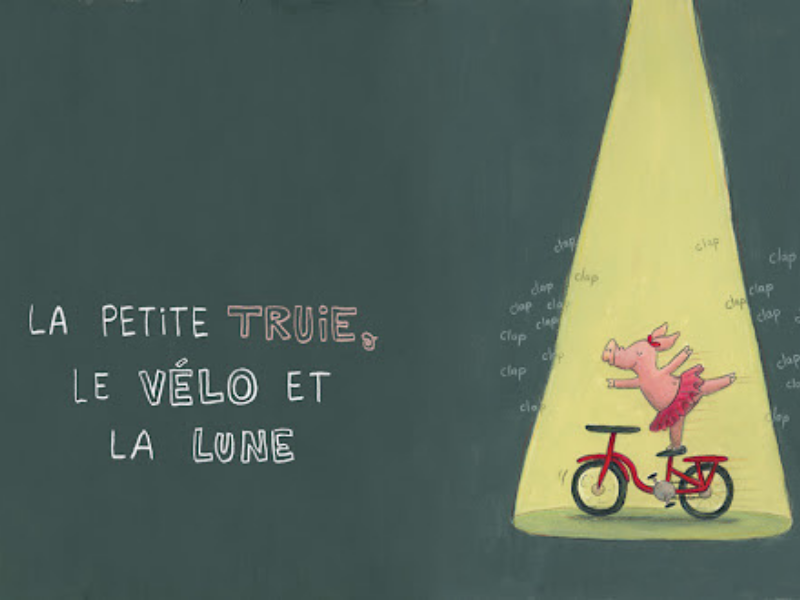 Album coup de coeur // La petite truie, le vélo et la lune