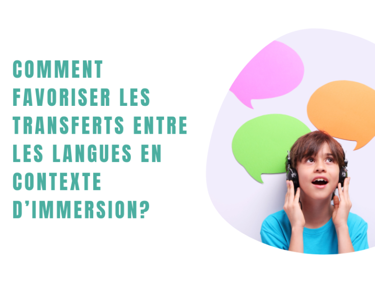 (2023) Favoriser les transferts entre les langues en contexte d’immersion : leçons tirées d’un projet de développement professionnel
