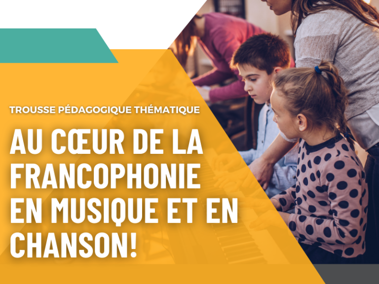 Liste de ressources pour enseigner la thématique « Au coeur de la francophonie; en musique et en chanson! »